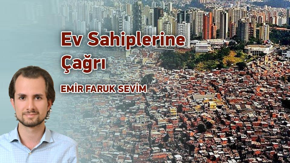 Ev Sahiplerine Çağrı / EMİR FARUK SEVİM