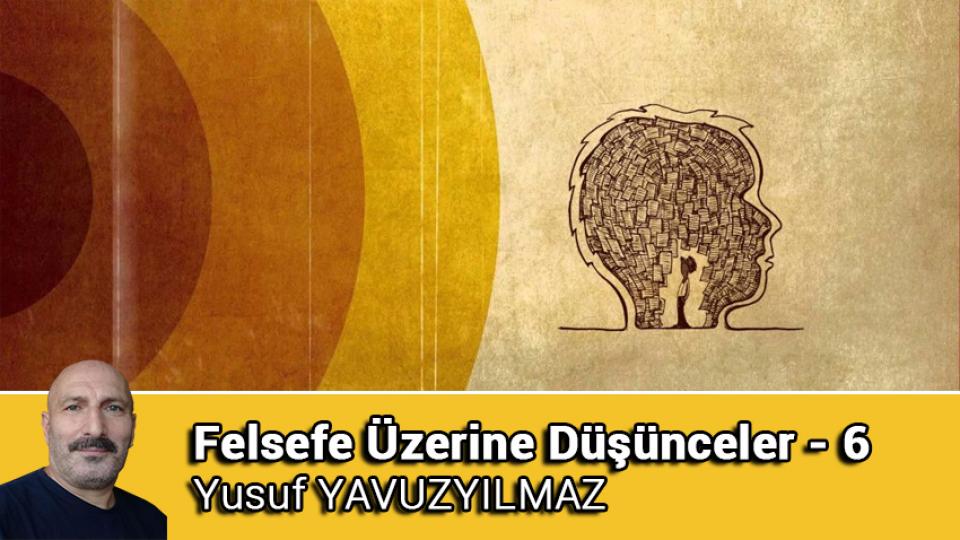 Türk Modernleşmesi Üzerine Düşünceler-1|Yusuf Yavuzyılmaz / Felsefe Üzerine Düşünceler - 6 / Yusuf YAVUZYILMAZ