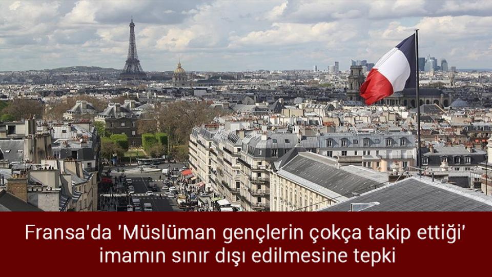 Yarın TBMM olağanüstü toplanacak / Fransa'da 'Müslüman gençlerin çokça takip ettiği' imamın sınır dışı edilmesine tepki