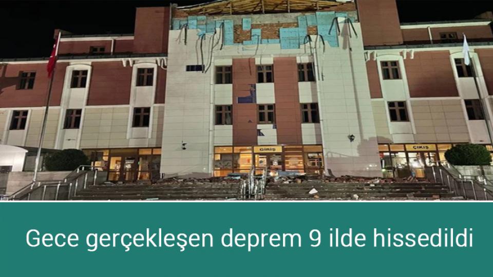 Gece gerçekleşen deprem 9 ilde hissedildi