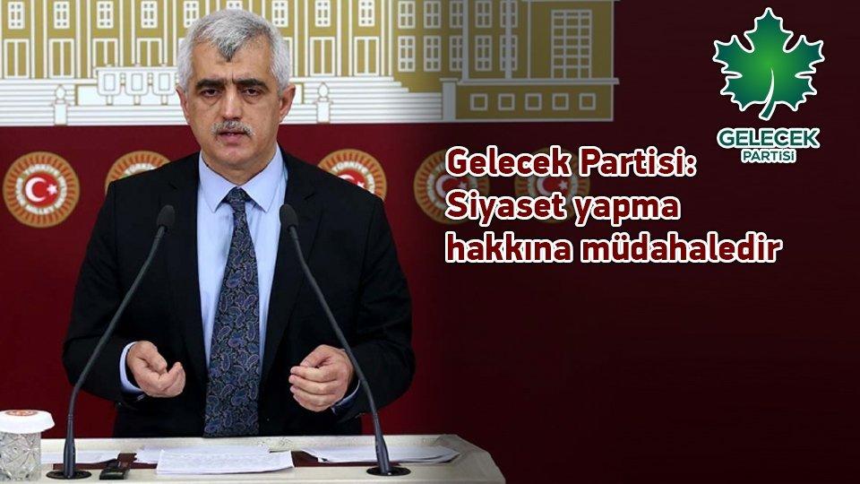 Her Taraf / Türkiye'nin habercisi / Gelecek Partisi'nden Gergerlioğlu tepkisi: Siyaset yapma hakkına müdahaledir