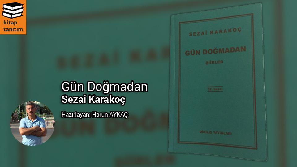 Her Taraf / Türkiye'nin habercisi / Gün Doğmadan-Harun Aykaç
