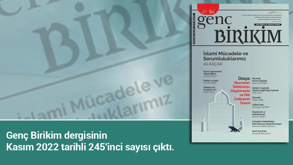 Genç Birikim Dergisi Yeni Sayısında Sesleniyor: "Kur'an-ı Kerim Hayat Kitabımızdır" / Genç Birikim dergisinin Kasım 2022 tarihli 245'inci sayısı çıktı.