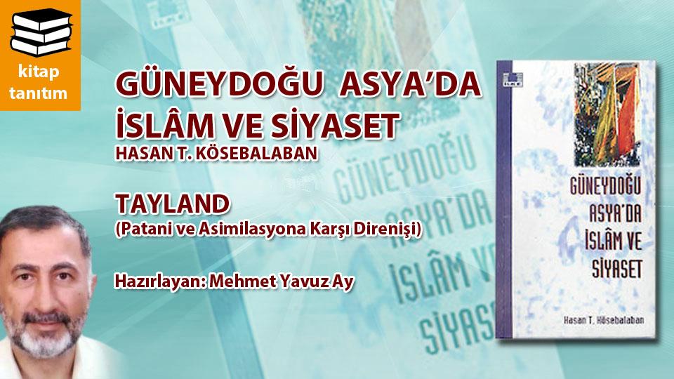 GÜNEYDOĞU ASYA’DA İSLÂM VE SİYASET / HASAN T. KÖSEBALABAN / İlke Kitap