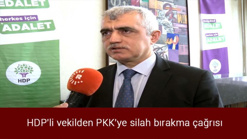 HDP'li vekilden PKK'ye silah bırakma çağrısı
