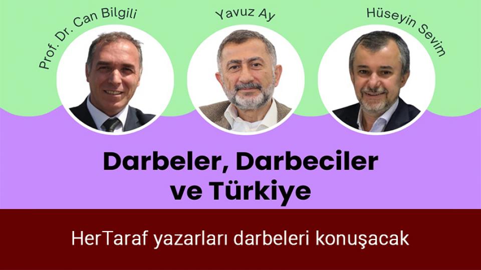 MEHMET YAVUZ AY / Erdemli İnsanlar Hareketi (ERDEM).. / HerTaraf yazarları darbeleri konuşacak