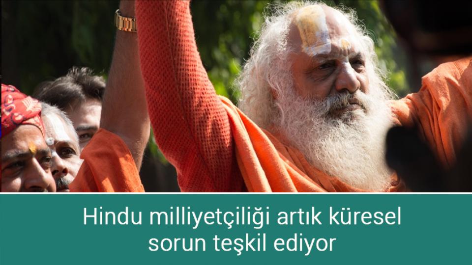 Hindu milliyetçiliği artık küresel sorun teşkil ediyor