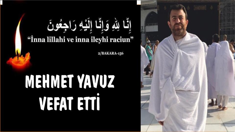 Hüdapar Genel Başkan Yardımcısı Mehmet Yavuz vefat etti