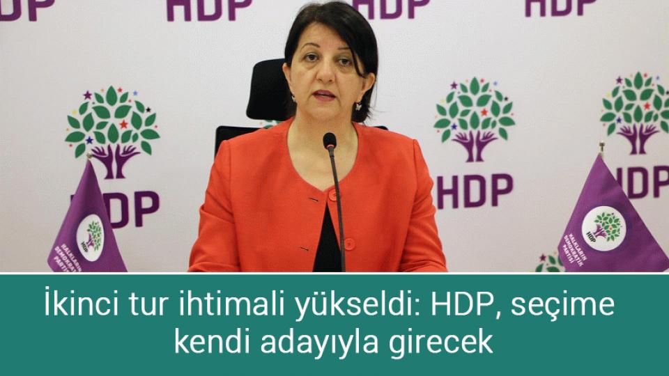 0850'li hatlara düzenleme geliyor / İkinci tur ihtimali yükseldi: HDP, seçime kendi adayıyla girecek