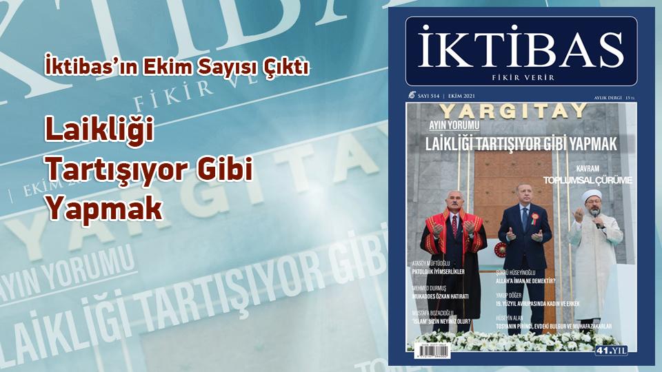 İktibas’ın Ekim Sayısı Çıktı  / Laikliği Tartışıyor Gibi Yapmak