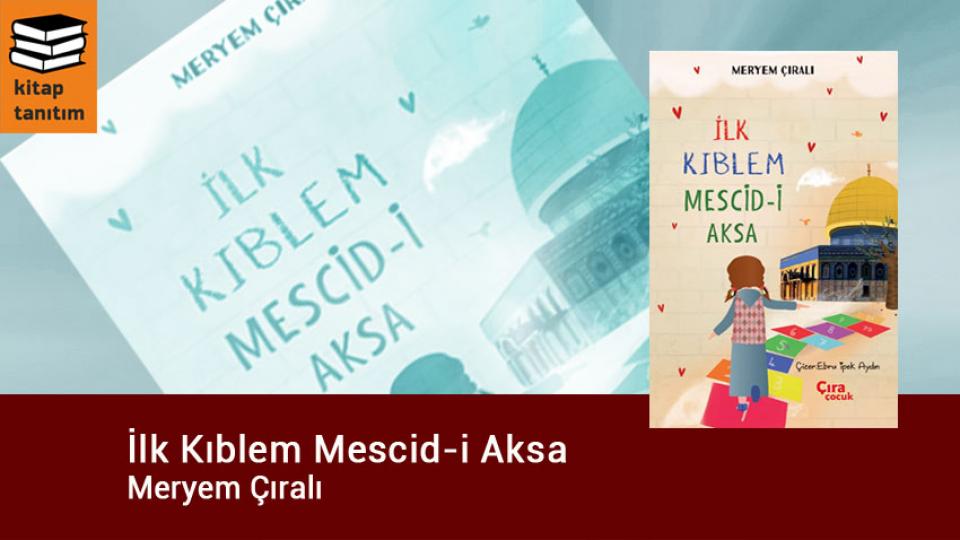 İmtihanın Adı Yusuf İle Züleyha-Furkan Yılmaz / İlk Kıblem Mescid-i Aksa /  Meryem Çıralı