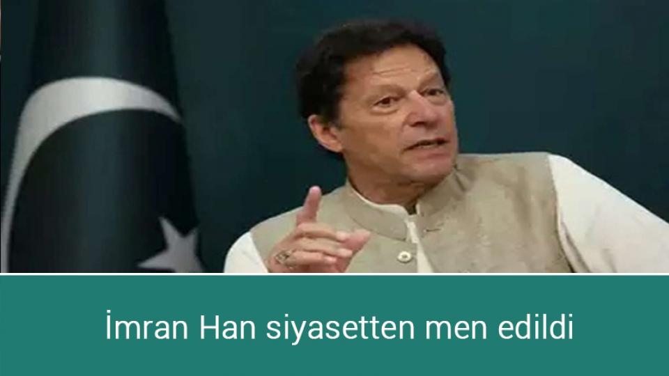 İmran Han siyasetten men edildi