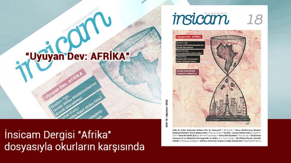 Her Taraf / Türkiye'nin habercisi / İnsicam Dergisi "Afrika" dosyasıyla okurların karşısında