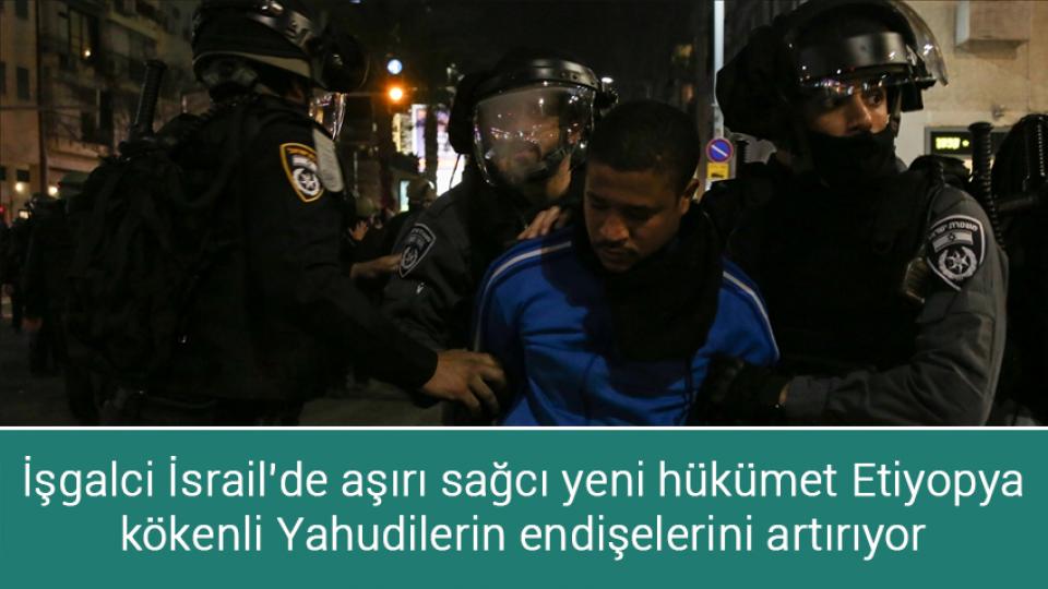 Erdoğan: EYT'de yaş sınırı yok / İşgalci İsrail'de aşırı sağcı yeni hükümet Etiyopya kökenli Yahudilerin endişelerini artırıyor