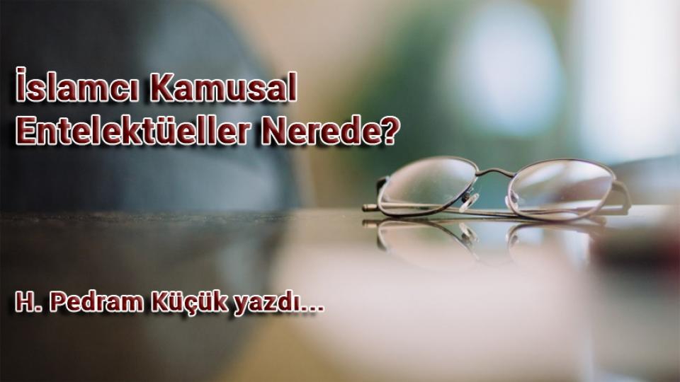 Cübbeli, İç Savaş Çığırtkanlığı Yapıyor / Musab SEYİTHAN / İslamcı Kamusal Entelektüeller Nerede? / H. Pedram KÜÇÜK