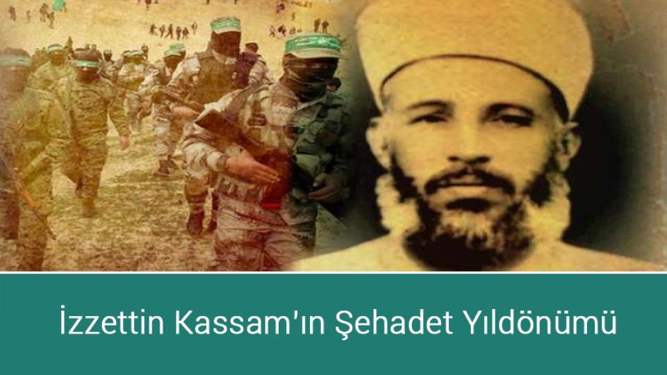 İzzettin Kassam’ın Şehadet Yıldönümü
