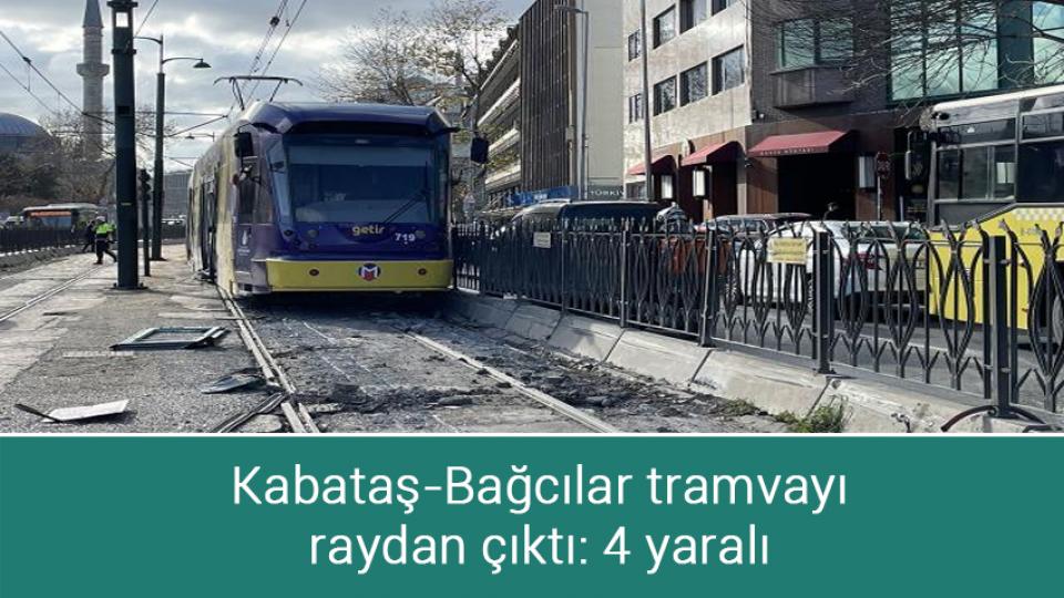 Erdoğan asgari ücret için tarih verdi / Kabataş-Bağcılar tramvayı raydan çıktı: 4 yaralı