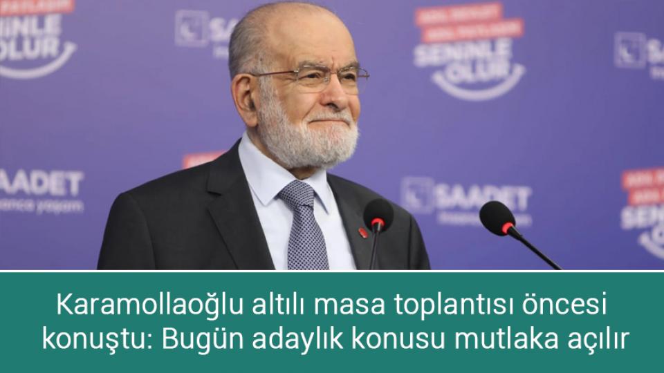 AYM'den HDP'nin hesaplarına bloke / Karamollaoğlu altılı masa toplantısı öncesi  konuştu: Bugün adaylık konusu mutlaka açılır