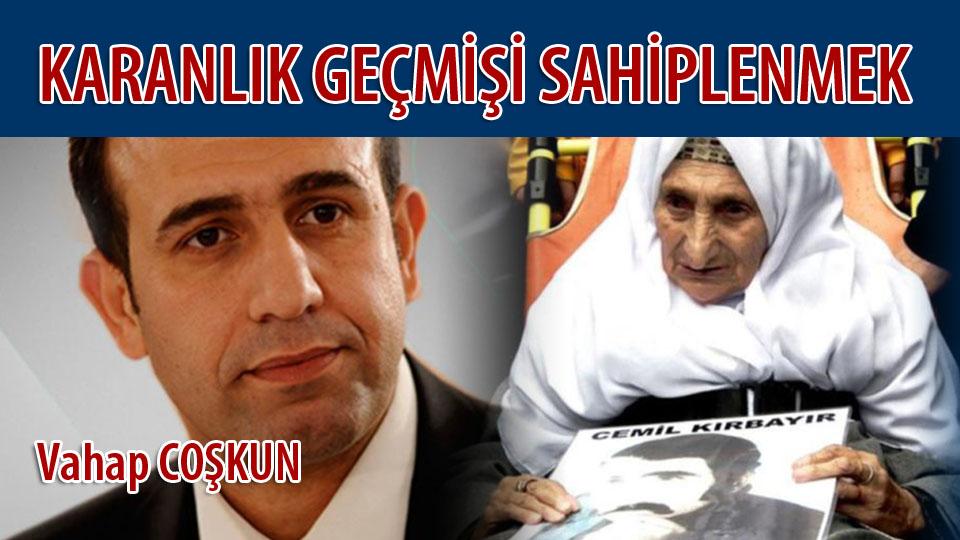 Hukuk-Vahap Coşkun / KARANLIK GEÇMİŞİ SAHİPLENMEK / Vahap COŞKUN