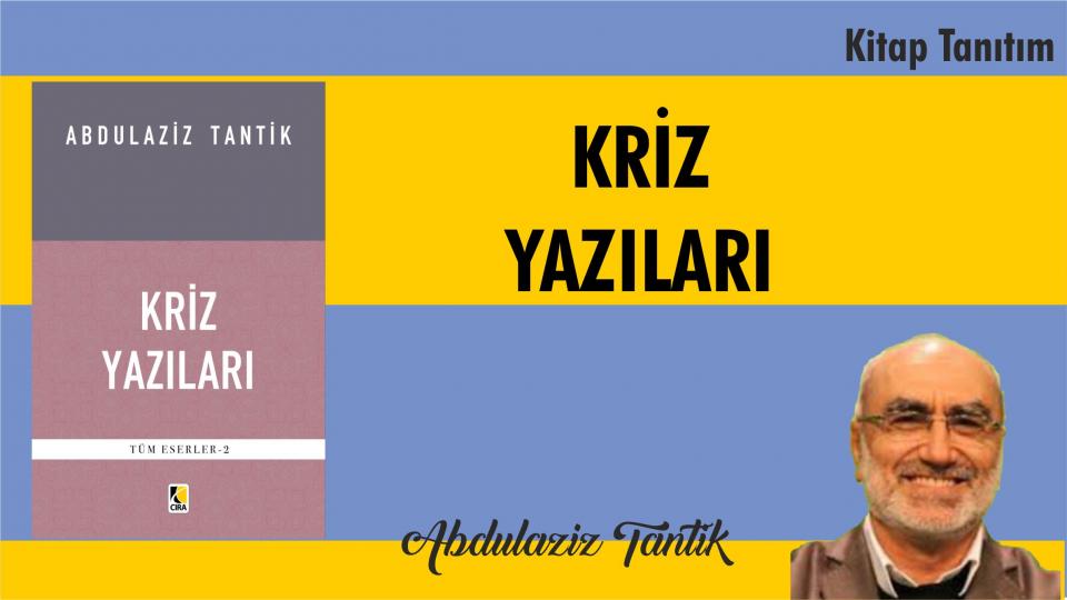 İmtihanın Adı Yusuf İle Züleyha-Furkan Yılmaz / Kriz Yazıları/Abdulaziz TANTİK -Çıra Yayınları