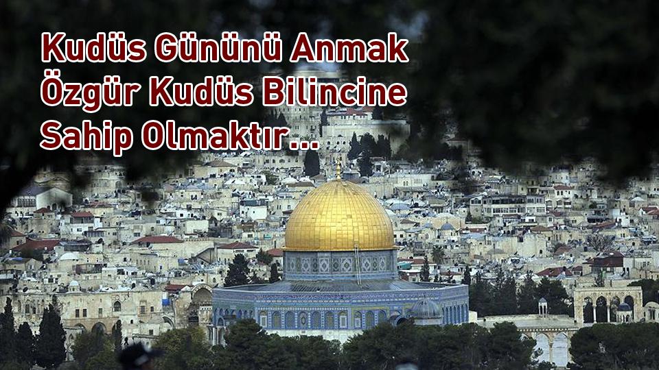 Adalet ve Merhamet Timsali  Peygamberimizin Örnek Kişiliği…  / Ramazan DEVECİ / Kudüs Gününü Anmak Özgür Kudüs Bilincine Sahip Olmaktır / Ramazan DEVECİ