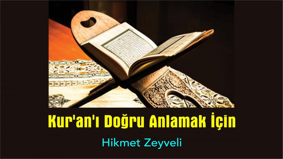Kur'an'ı Doğru Anlamak İçin-Hikmet Zeyveli