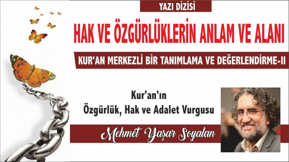 Kur'an'ın Özgürlük, Hak ve Adalet Vurgusu - Mehmet Yaşar Soyalan