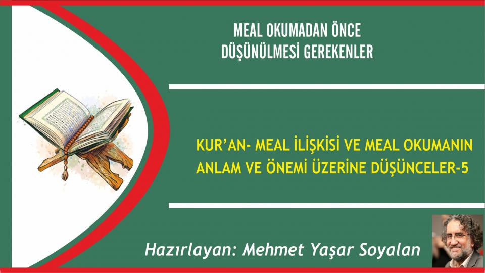 Kur’an- Meal İlişkisi ve Meal Okumanın Anlam ve Önemi Üzerine -5/Mehmet Yaşar Soyalan