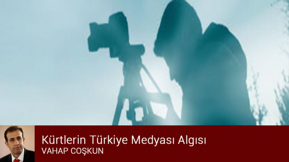 Uzun Soluklu Bir Mücadele / Vahap COŞKUN / Kürtlerin Türkiye Medyası Algısı / Vahap COŞKUN