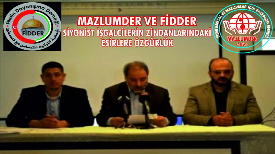 Mazlumder ve Filistin Dayanışma Derneği:  Siyonist işgalcilerin zindanlarındaki esirlere özgürlük”
