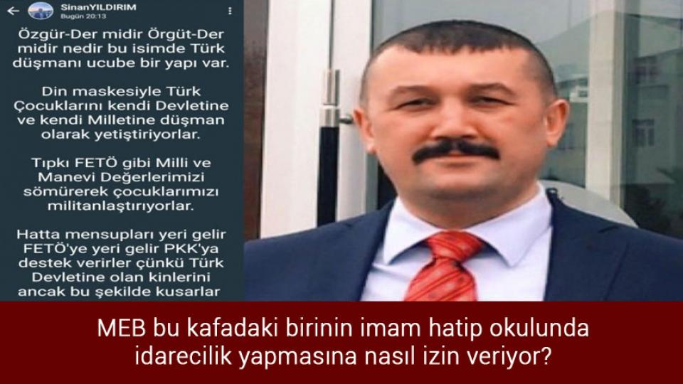 Erdoğan bazı isimleri görevden aldı, yeni atamalar yaptı / MEB bu kafadaki birinin imam hatip okulunda idarecilik yapmasına nasıl izin veriyor?