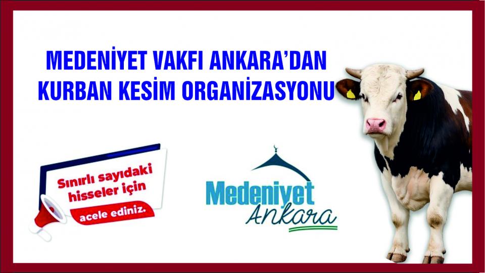 Medeniyet Vakfı Ankara 2026  Kurban Organizasyonu Devam Ediyor!