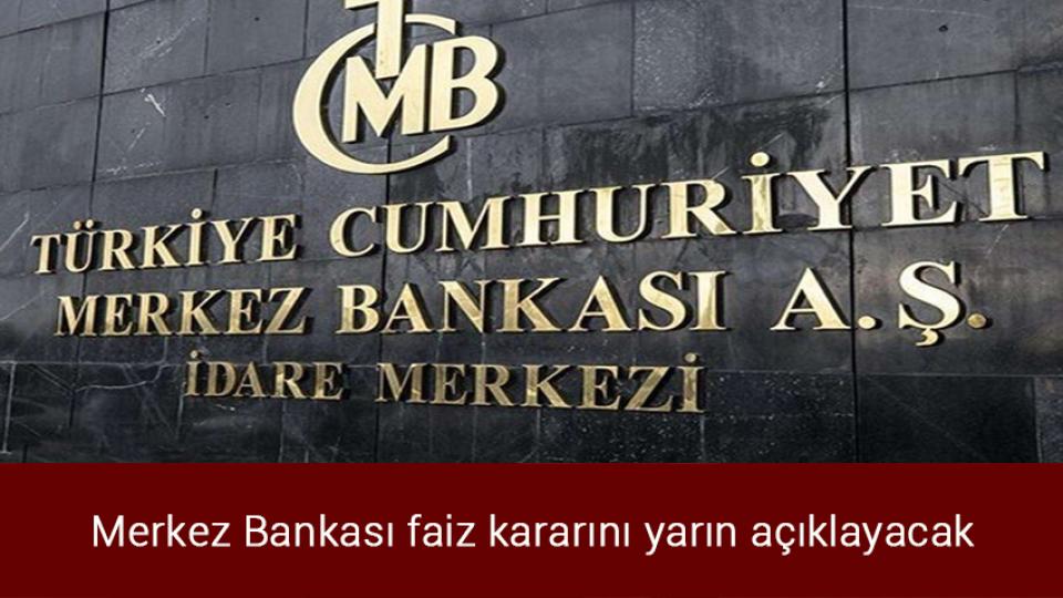 Her Taraf / Türkiye'nin habercisi / Merkez Bankası faiz kararını yarın açıklayacak
