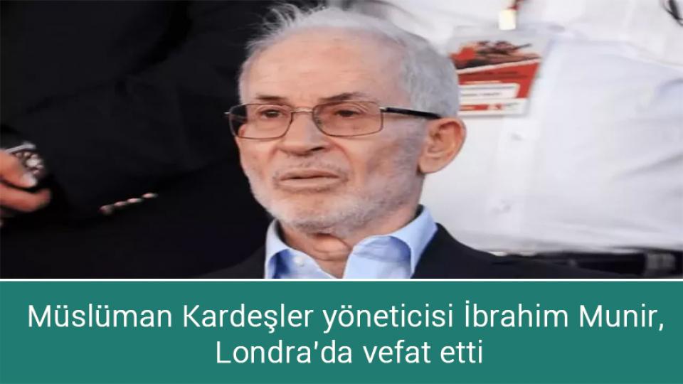Verimlilik için insan robot karışımı yeni türleri savunan ideolojiler insanlığı tehdit ediyor / Müslüman Kardeşler yöneticisi İbrahim Munir, Londra'da vefat etti