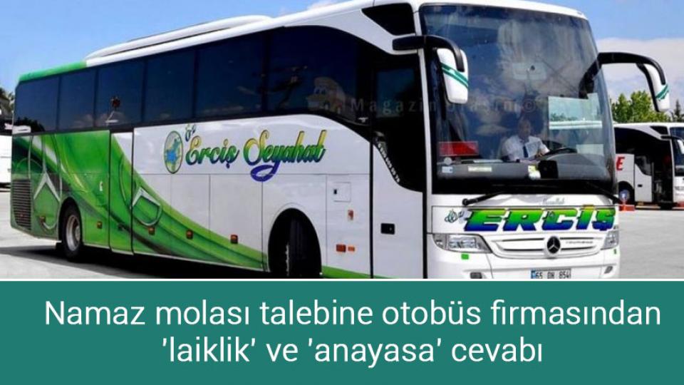 Namaz molası talebine otobüs firmasından 'laiklik' ve 'anayasa' cevabı