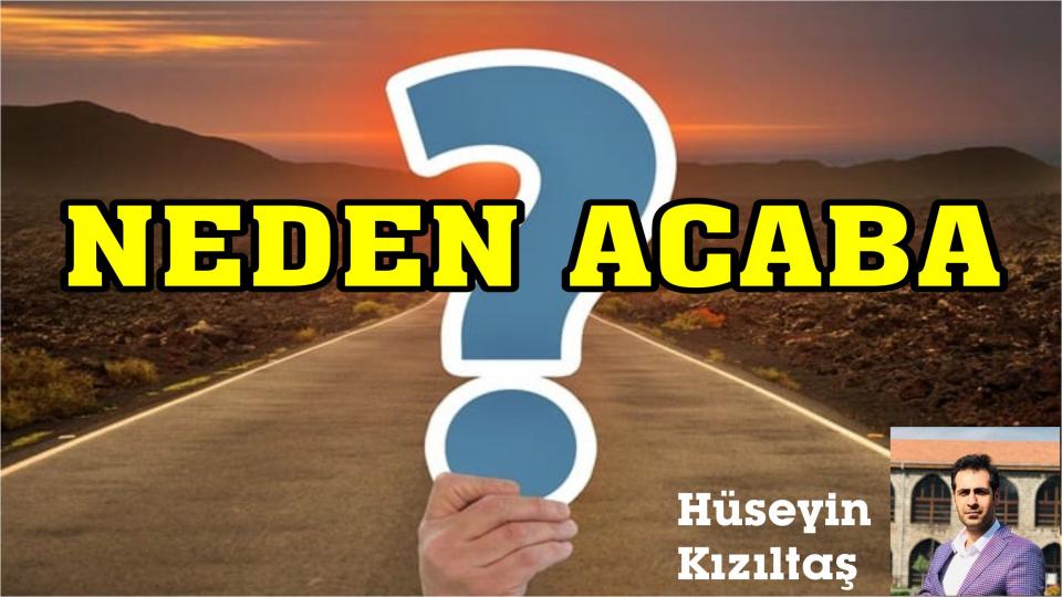 Mesele İlahi değil daha anlamadın mı?|Hüseyin Kızıltaş / NEDEN ACABA?-HÜSEYİN KIZILTAŞ