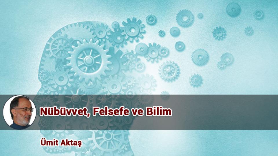Nübüvvet, Felsefe ve Bilim / Ümit Aktaş