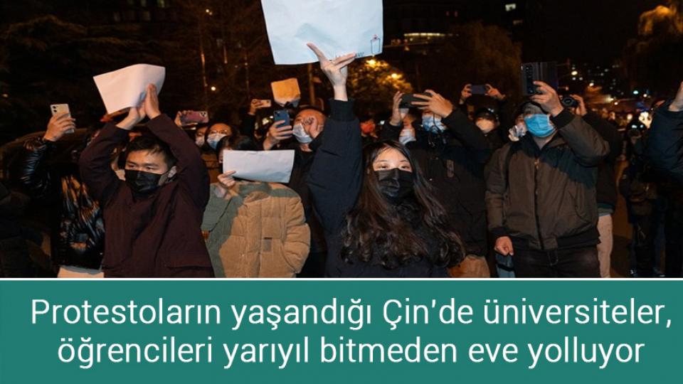 Protestoların yaşandığı Çin'de üniversiteler, öğrencileri yarıyıl bitmeden eve yolluyor