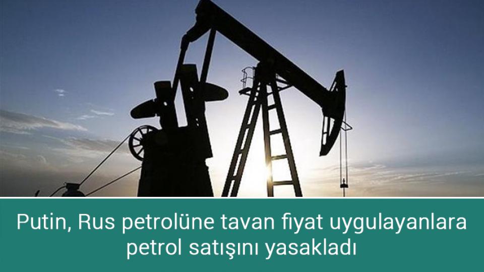 Merkez Bankası’ndan bankalara KKM talimatı / Putin, Rus petrolüne tavan fiyat uygulayanlara petrol satışını yasakladı