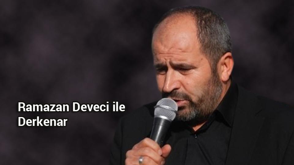 Mehmet Ali Öner ile Derkenar.. / Ramazan Deveci ile Derkenar