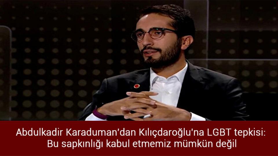 Saadet Partili Karaduman: Sokaklarımız güvenli değil! / Saadet Partisi Milletvekili Abdulkadir Karaduman'dan Kılıçdaroğlu'na LGBT tepkisi: Bu sapkınlığı kabul etmemiz mümkün değil