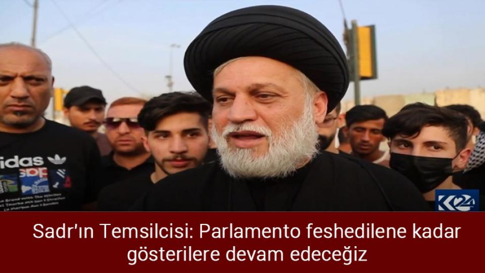 DGS sonuçları açıklandı / Sadr'ın Temsilcisi: Parlamento feshedilene kadar gösterilere devam edeceğiz