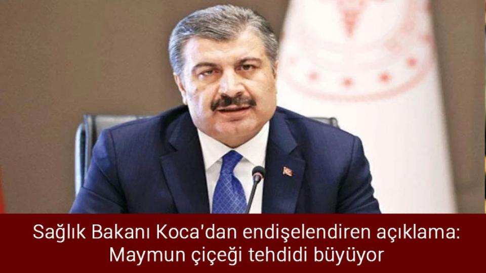 Müfettişler bugün ÖSYM'ye gidecek / Sağlık Bakanı Koca'dan endişelendiren açıklama: Maymun çiçeği tehdidi büyüyor