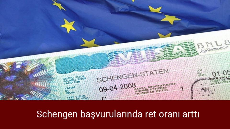 Schengen başvurularında ret oranı arttı