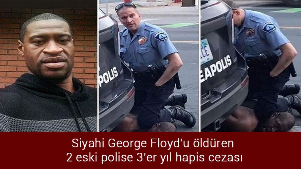 ABD büyüme verileri açıklandı: Resesyona girdi / Siyahi George Floyd'u öldüren 2 eski polise 3'er yıl hapis cezası