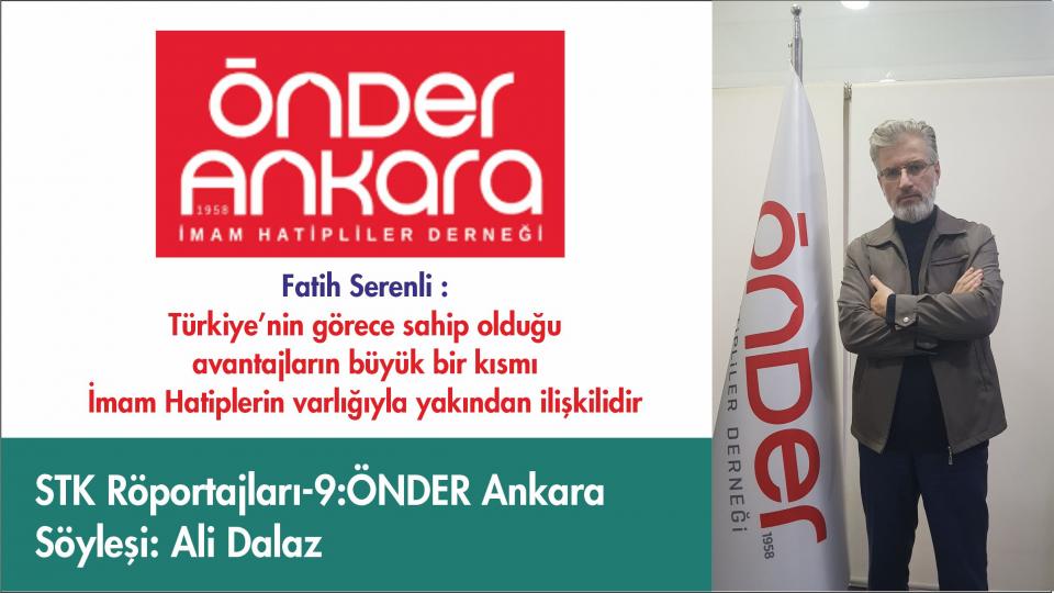STK Röportajları-9: ÖNDER Ankara: Öncelik Kemiyet Değil, Keyfiyet!