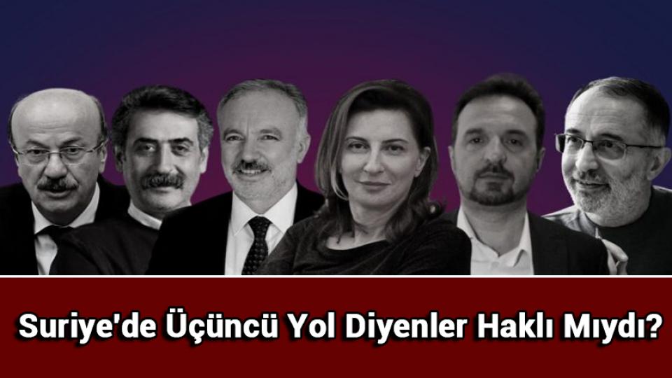 Suriye'de Üçüncü Yol Diyenler Haklı Mıydı?