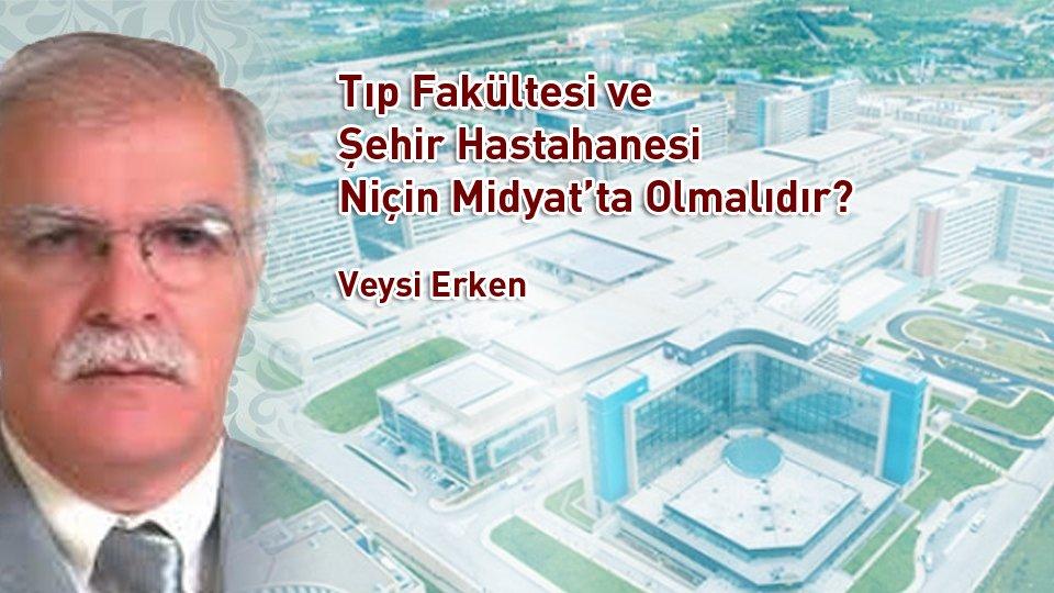Türkiye’de Muhalefet Yok Türkiye’ye Muhalefet Var /  Veysi ERKEN / Tıp Fakültesi ve Şehir Hastahanesi Niçin Midyat’ta Olmalıdır-Veysi Erken