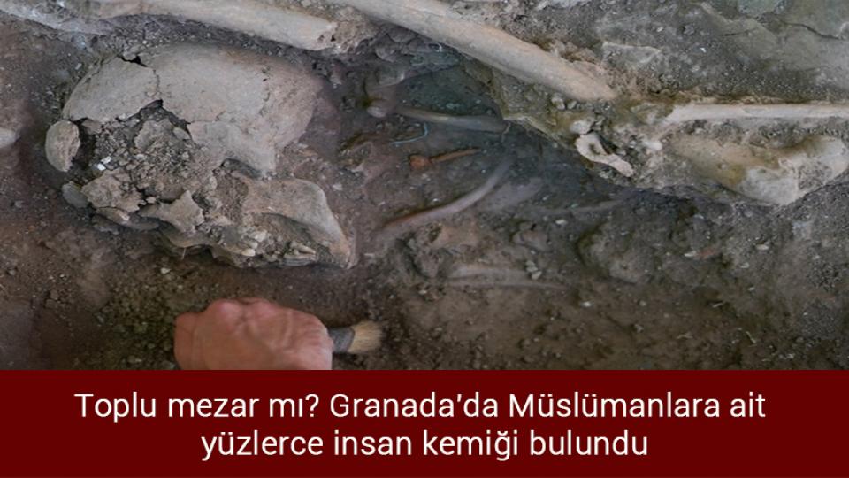 İran Cumhurbaşkanı Reisi'den protestolara ilişkin açıklama / Toplu mezar mı? Granada'da Müslümanlara ait yüzlerce insan kemiği bulundu