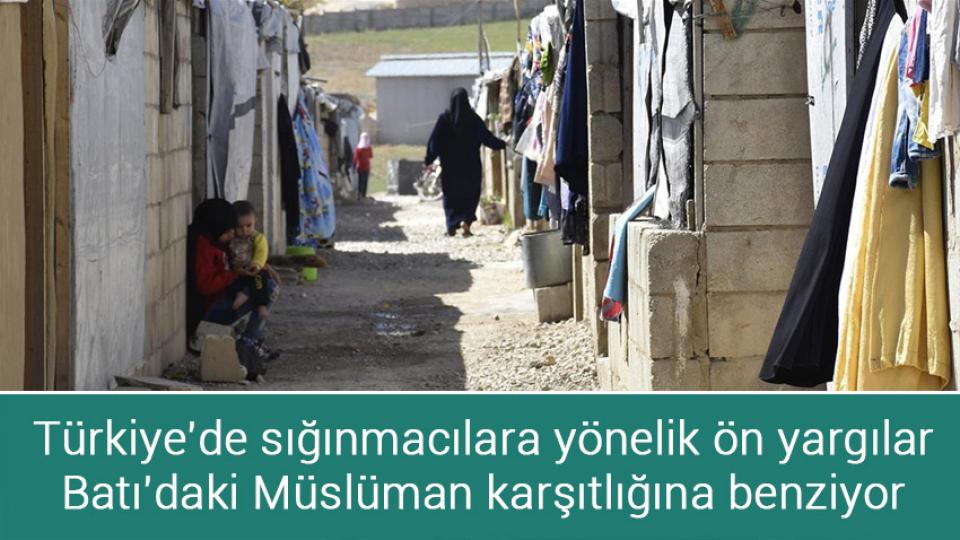 Türkiye'de sığınmacılara yönelik ön yargılar Batı'daki Müslüman karşıtlığına benziyor